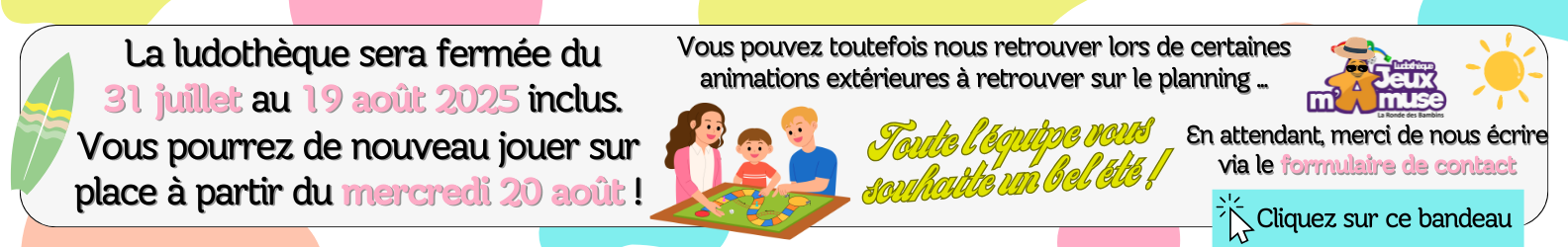 Bannière - ludo fermée été 2025